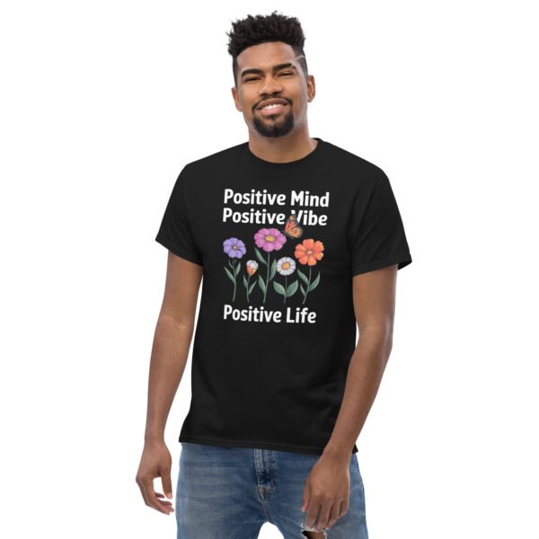 Positive Mind, Positive Vibe, Positive Life Unisex classic tee - Image 11