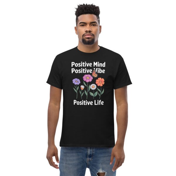 Positive Mind, Positive Vibe, Positive Life Unisex classic tee - Image 10