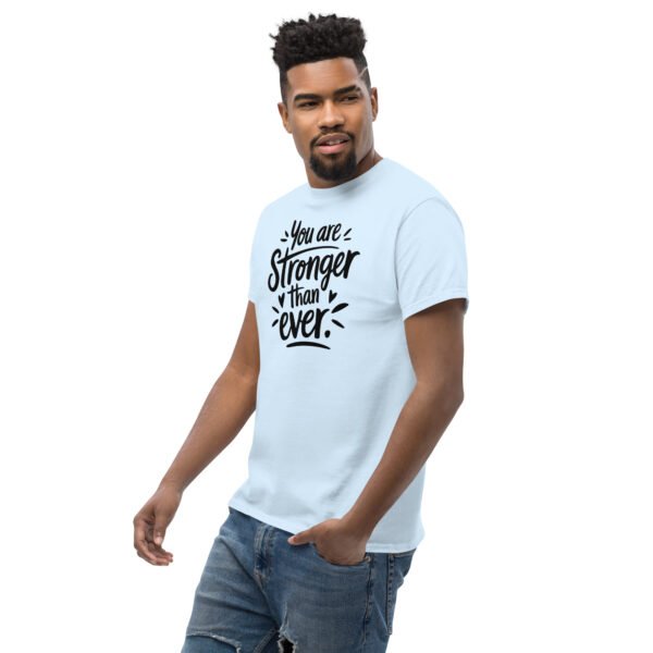 You Are Stronger Than Ever Unisex classic tee - Image 14