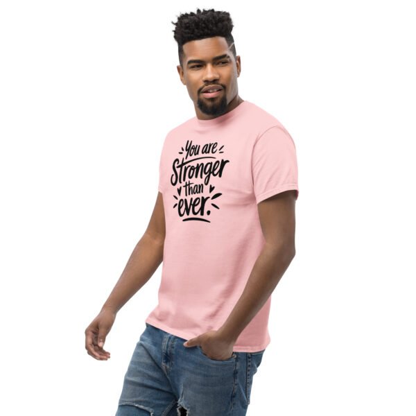You Are Stronger Than Ever Unisex classic tee - Image 7