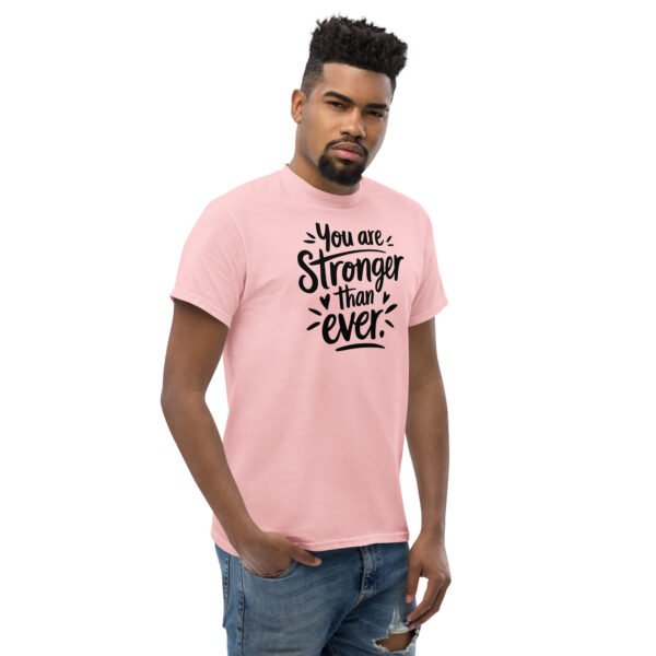 You Are Stronger Than Ever Unisex classic tee - Image 9