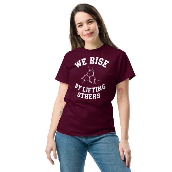 We Rise by Lifting Others Unisex classic tee - Image 2