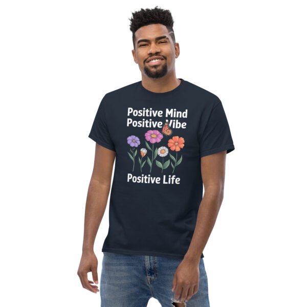 Positive Mind, Positive Vibe, Positive Life Unisex classic tee - Image 18