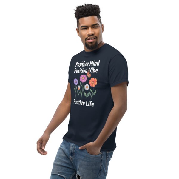 Positive Mind, Positive Vibe, Positive Life Unisex classic tee - Image 22