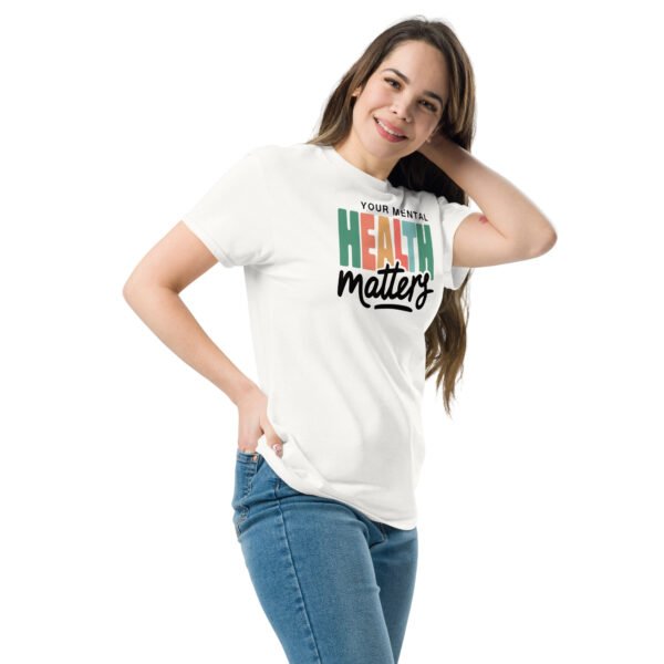 Your Mental Health Matters Unisex classic tee - Image 11