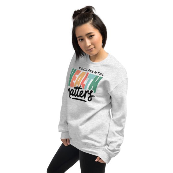 Your Mental Health Matters Unisex Sweatshirt - Image 17