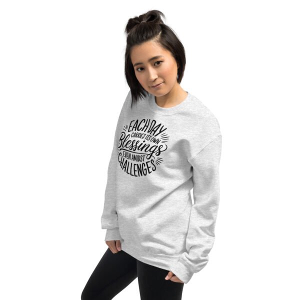 Each Day Carries Its Own Blessings Unisex Sweatshirt - Image 17