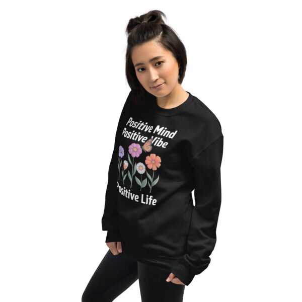 Positive Mind, Positive Vibe, Positive Life Unisex Sweatshirt - Image 4