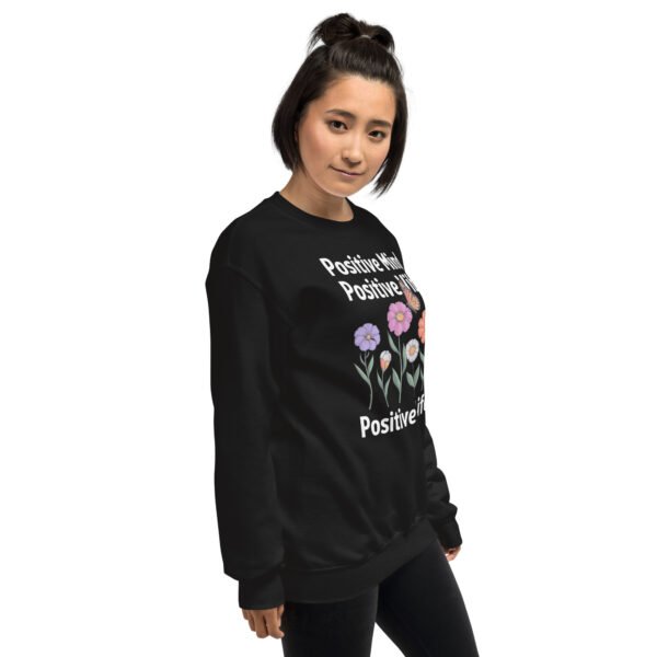 Positive Mind, Positive Vibe, Positive Life Unisex Sweatshirt - Image 6