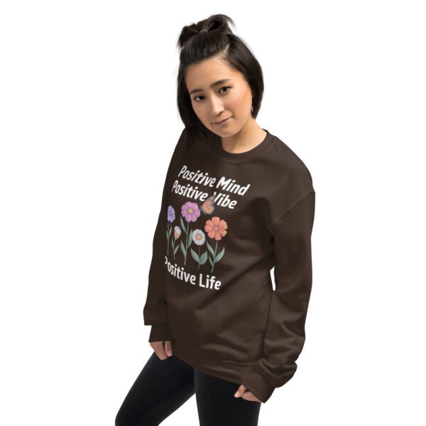 Positive Mind, Positive Vibe, Positive Life Unisex Sweatshirt - Image 16