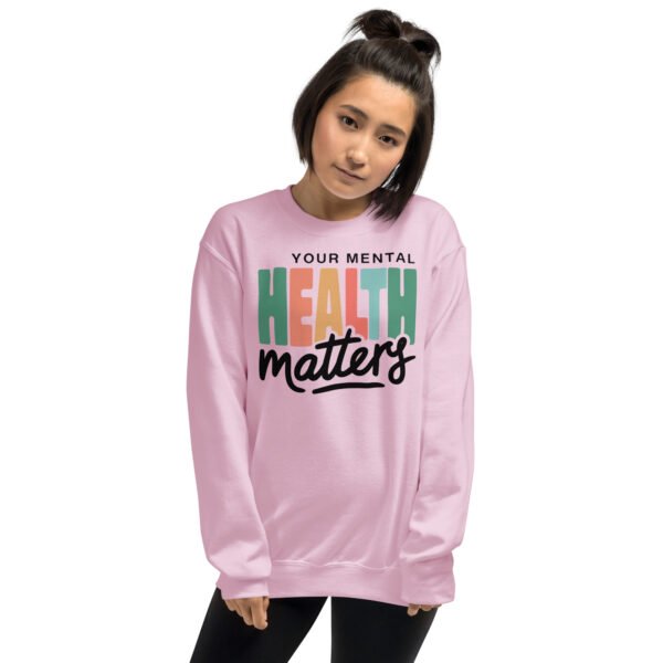 Your Mental Health Matters Unisex Sweatshirt - Image 8