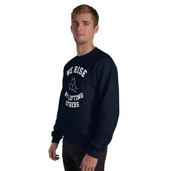 We Rise by Lifting Others Unisex Sweatshirt - Image 10