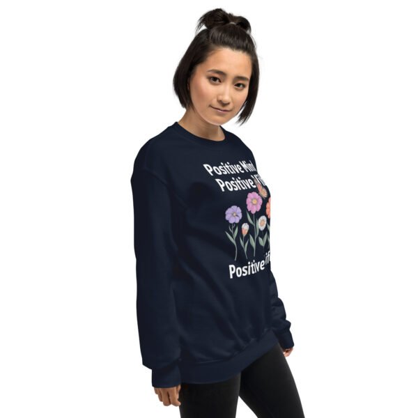 Positive Mind, Positive Vibe, Positive Life Unisex Sweatshirt - Image 12