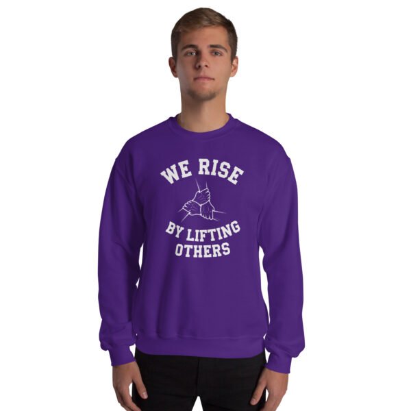 We Rise by Lifting Others Unisex Sweatshirt - Image 19