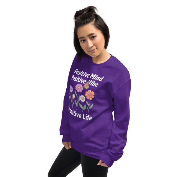 Positive Mind, Positive Vibe, Positive Life Unisex Sweatshirt - Image 22
