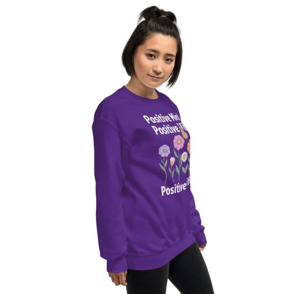 Positive Mind, Positive Vibe, Positive Life Unisex Sweatshirt - Image 24