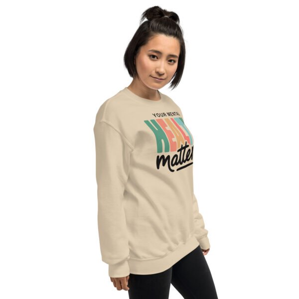 Your Mental Health Matters Unisex Sweatshirt - Image 7