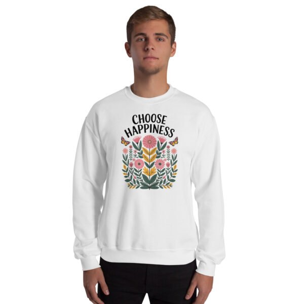 Choose Happiness Floral Design Unisex Sweatshirt - Image 19