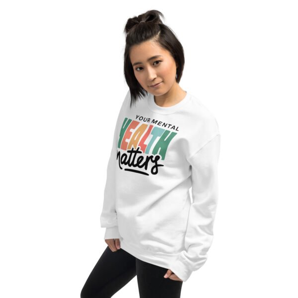 Your Mental Health Matters Unisex Sweatshirt - Image 22