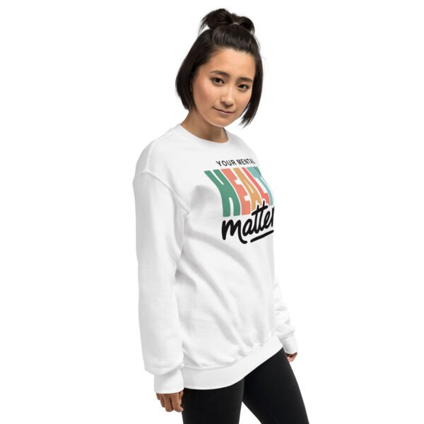Your Mental Health Matters Unisex Sweatshirt - Image 24