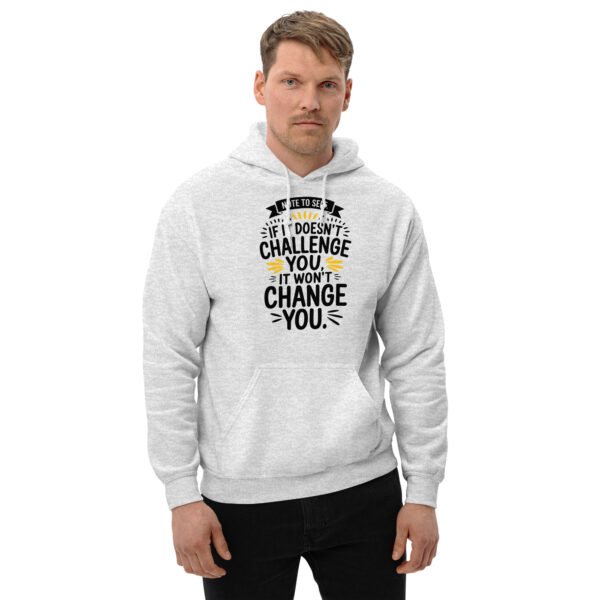 Note to Self: If It Doesn’t Challenge You, It Won’t Change You Unisex Hoodie - Image 10
