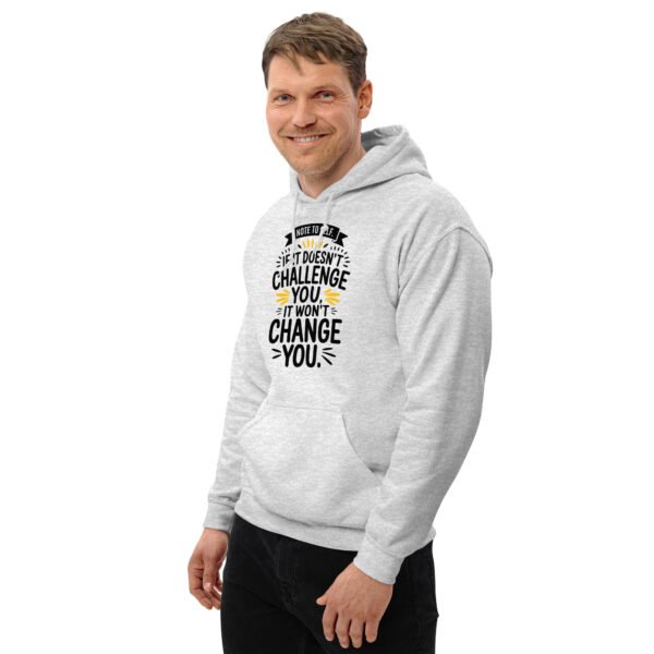 Note to Self: If It Doesn’t Challenge You, It Won’t Change You Unisex Hoodie - Image 12