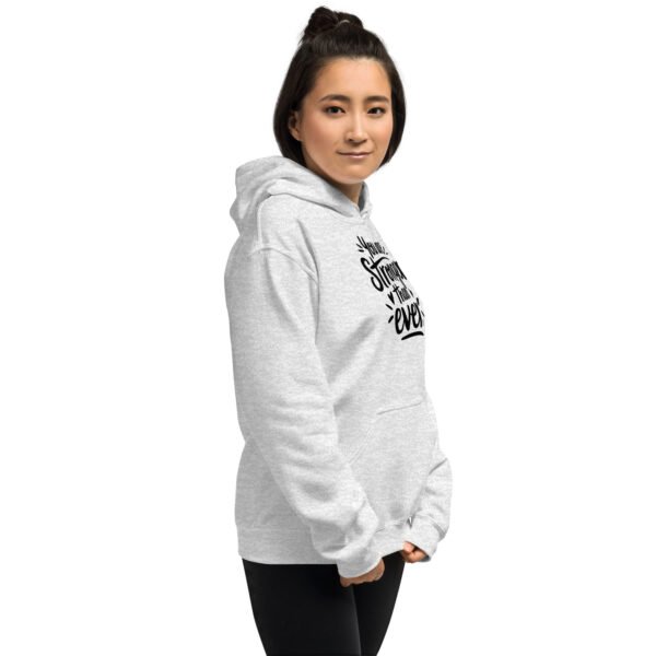 You Are Stronger Than Ever Unisex Hoodie - Image 19