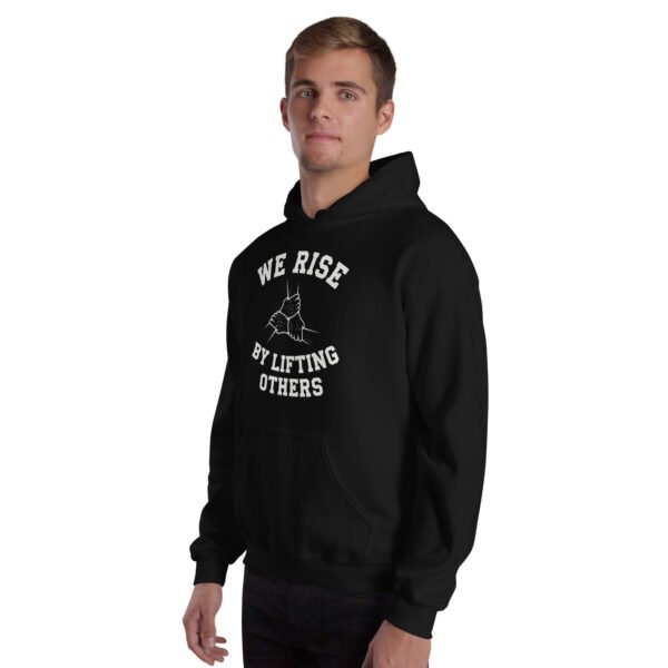 We Rise by Lifting Others Unisex Hoodie - Image 4