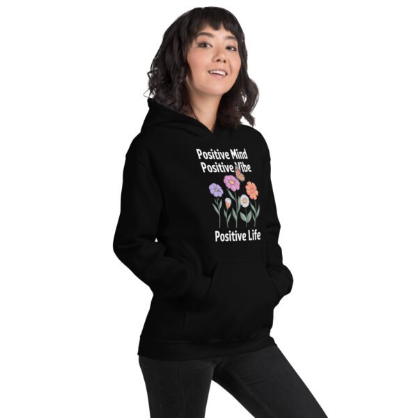 Positive Mind, Positive Vibe, Positive Life Unisex Hoodie - Image 4