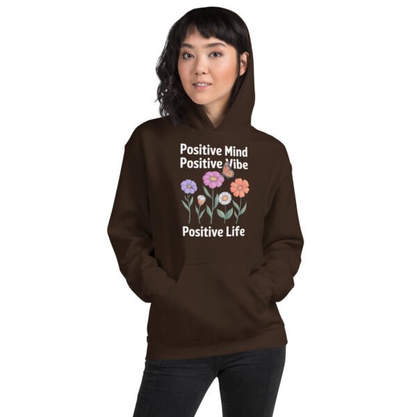 Positive Mind, Positive Vibe, Positive Life Unisex Hoodie - Image 13