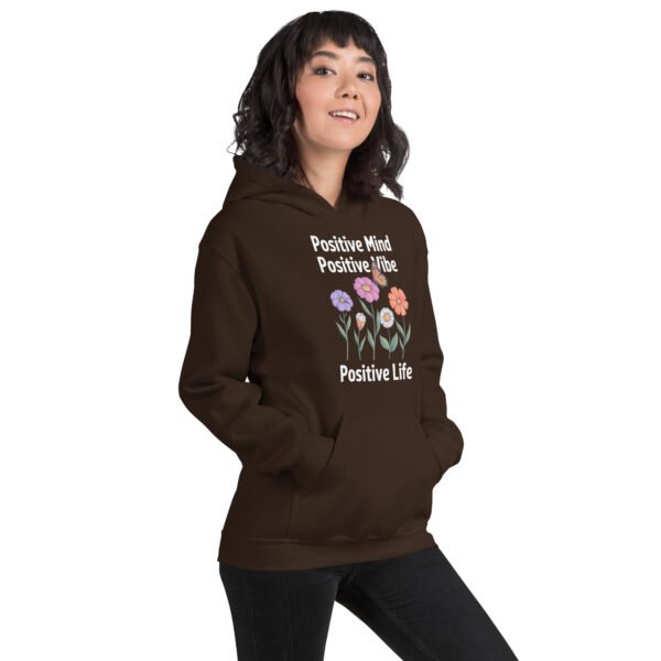 Positive Mind, Positive Vibe, Positive Life Unisex Hoodie - Image 16
