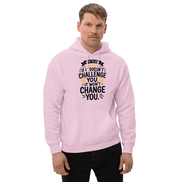Note to Self: If It Doesn’t Challenge You, It Won’t Change You Unisex Hoodie - Image 6