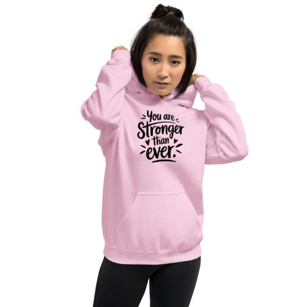 You Are Stronger Than Ever Unisex Hoodie - Image 8