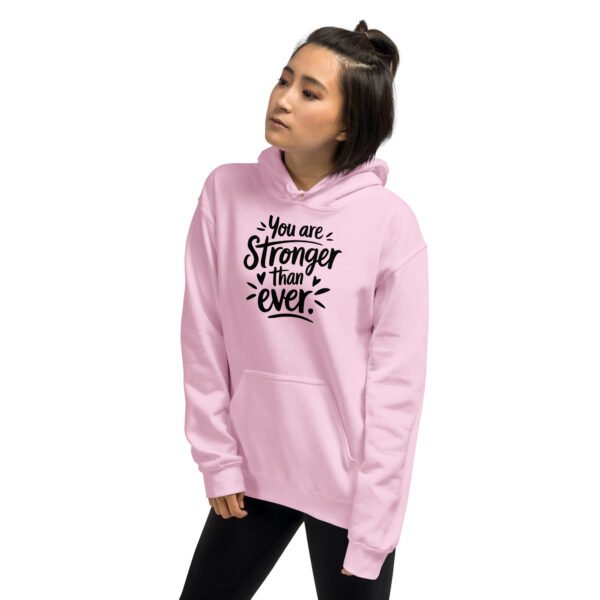 You Are Stronger Than Ever Unisex Hoodie - Image 11