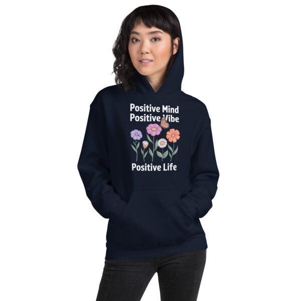 Positive Mind, Positive Vibe, Positive Life Unisex Hoodie - Image 5