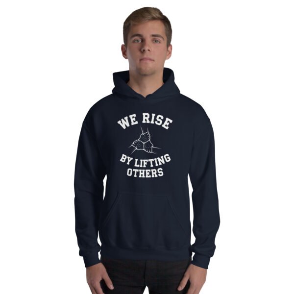 We Rise by Lifting Others Unisex Hoodie - Image 7