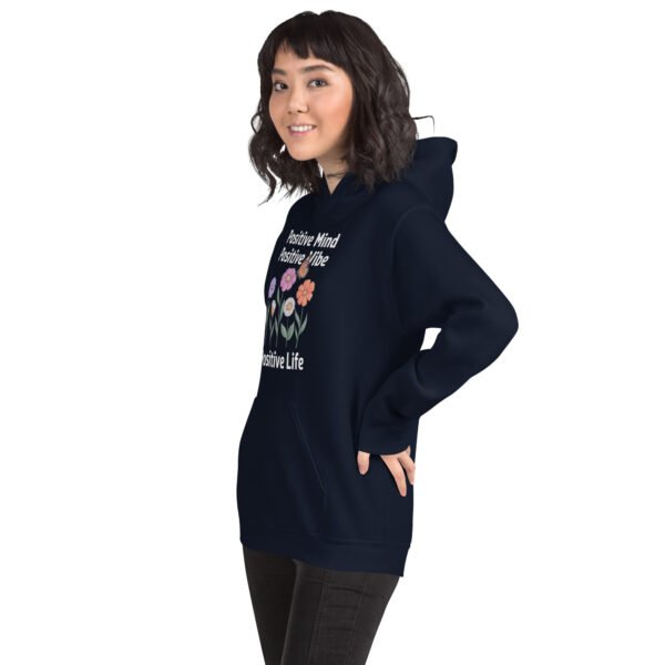 Positive Mind, Positive Vibe, Positive Life Unisex Hoodie - Image 7