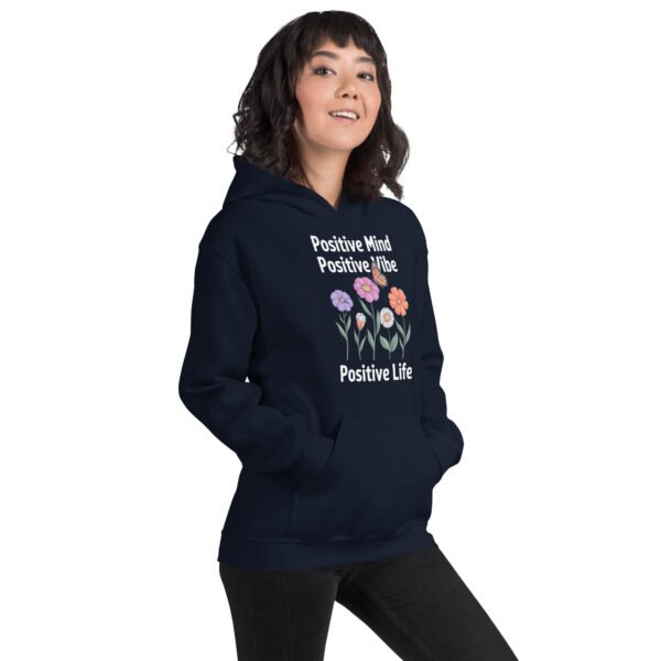 Positive Mind, Positive Vibe, Positive Life Unisex Hoodie - Image 8