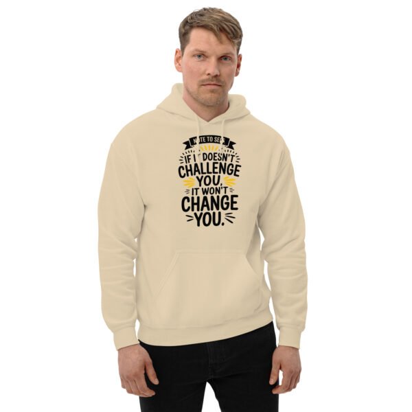 Note to Self: If It Doesn’t Challenge You, It Won’t Change You Unisex Hoodie - Image 2