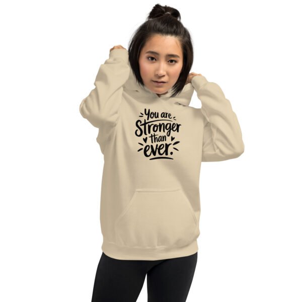 You Are Stronger Than Ever Unisex Hoodie - Image 2