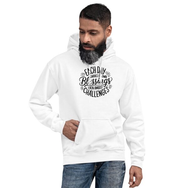 Each Day Carries Its Own Blessings Unisex Hoodie - Image 13